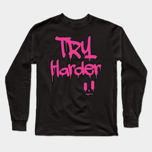 Try Harder Long Sleeve T-Shirt